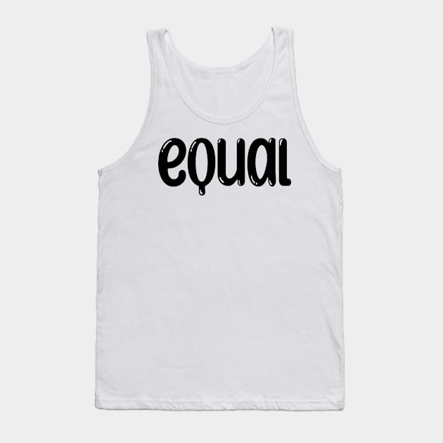 We are all EQUAL! Tank Top by Brains